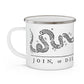Join or Die Enamel Camping Mug