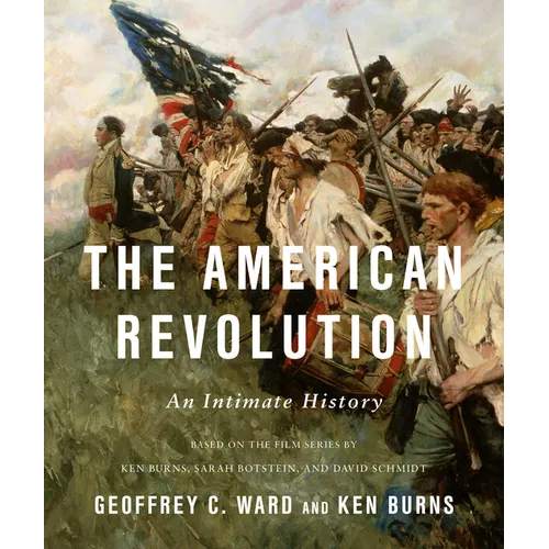 The American Revolution: An Intimate History - Hardcover